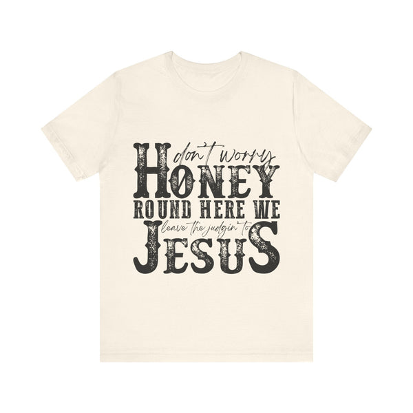 Judging to Jesus Tee Shirt