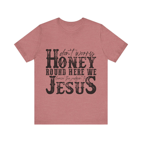 Judging to Jesus Tee Shirt