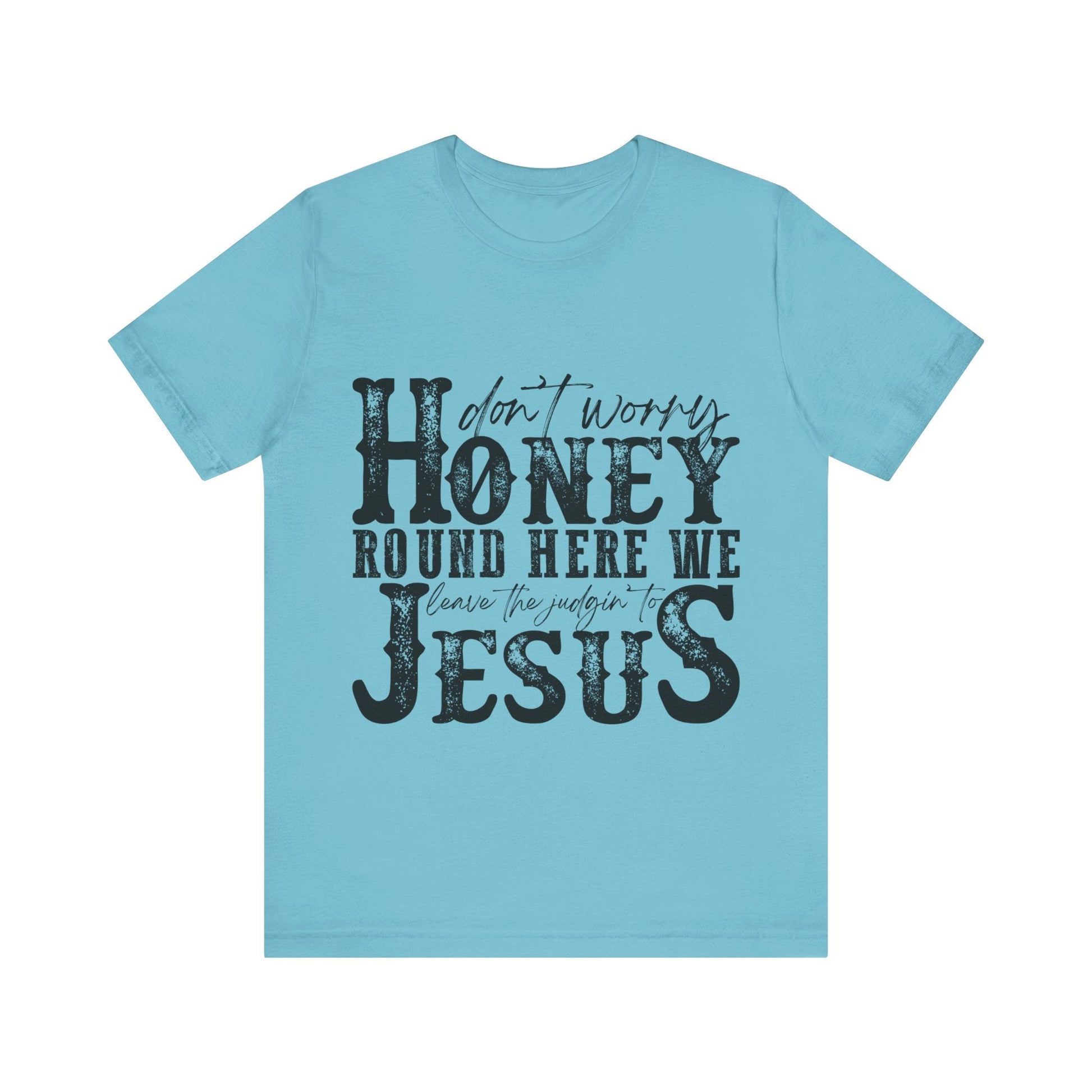 Printify T-Shirt Turquoise / S Judging to Jesus Tee Shirt