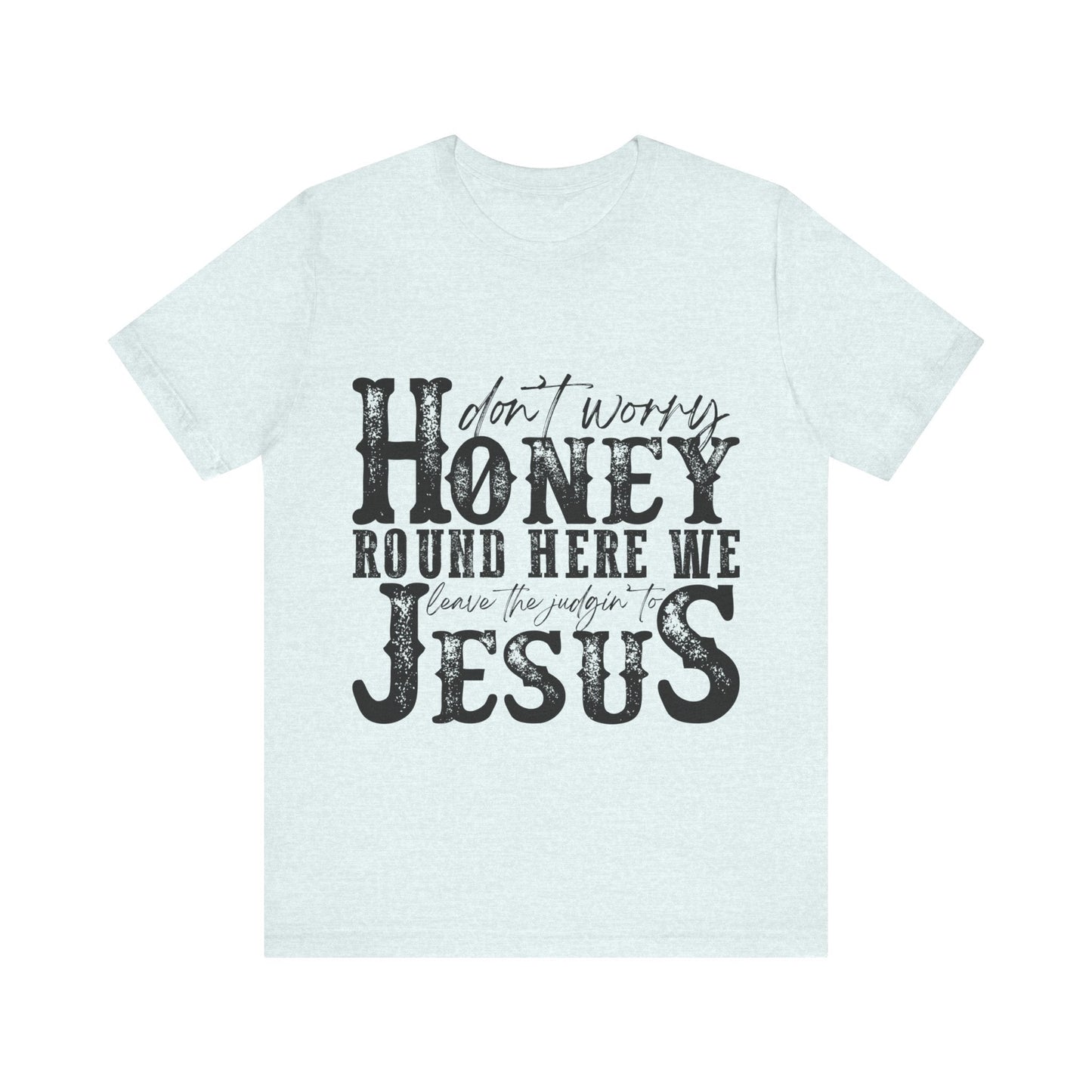 Printify T-Shirt Heather Ice Blue / S Judging to Jesus Tee Shirt